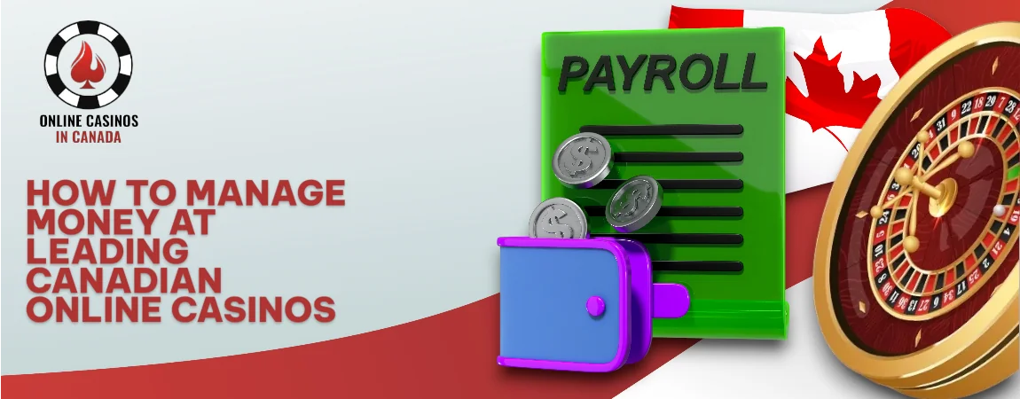 How to Manage Money at Canadian Online Casinos